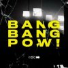 Cover HEDEGAARD, Cancun, I.D.O. - Bang bang pow! HEDEGAARD, Cancun, I.D.O. - Bang bang pow!