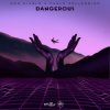 Cover Don Diablo & Paolo Pellegrino - Dangerous Don Diablo & Paolo Pellegrino - Dangerous