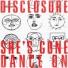Cover Disclosure - She’s Gone, Dance On Disclosure - She’s Gone, Dance On