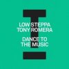 Cover Low Steppa & Tony Romera - Dance To The Music Low Steppa & Tony Romera - Dance To The Music