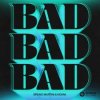 Cover Bruno Martini feat. Novak - Bad Bruno Martini feat. Novak - Bad