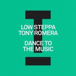 Cover Low Steppa & Tony Romera - Dance To The Music
