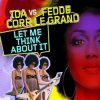 Cover Ida Corr & Fedde Le Grand - Let Me Think About It Ida Corr & Fedde Le Grand - Let Me Think About It
