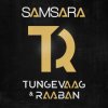 Cover Tungevaag & Raaban - Samsara Tungevaag & Raaban - Samsara