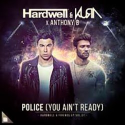 Cover Hardwell & KURA feat. Anthony B - Police (You Ain't Ready)