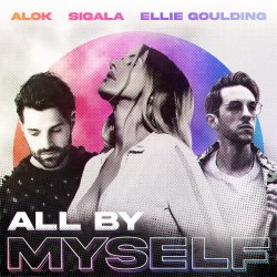 Cover Alok, Sigala, Ellie Goulding - All By Myself