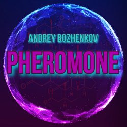 Cover Dj Andrey Bozhenkov - Pheromone (Original Mix)