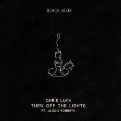 Cover Chris Lake - Turn off the Lights (feat. Alexis Roberts)