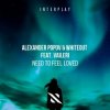 Cover Alexander Popov, Whiteout, VAILERI - Need To Feel Loved Alexander Popov, Whiteout, VAILERI - Need To Feel Loved