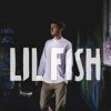 Lil Fish - You