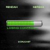 Cover Rendah & Nersha - Losing Control Rendah & Nersha - Losing Control