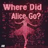 Cover MOTi & Amero & Hallasen - Where Did Alice Go? MOTi & Amero & Hallasen - Where Did Alice Go?