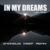 Cover Dee Pete - In My Dreams (Zhoneus Deep Remix) Dee Pete - In My Dreams (Zhoneus Deep Remix)