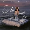 Cover Mira - Nu Ma Ia Mira - Nu Ma Ia