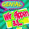 Cover Genial - Wir Flippen Aus Genial - Wir Flippen Aus