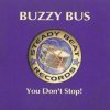 Cover Buzzy Bus - You Don't Stop Buzzy Bus - You Don't Stop