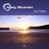 Cover Andy Blueman - Sea Tides (Energetic Mix) Andy Blueman - Sea Tides (Energetic Mix)