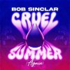 Cover Bob Sinclar - Cruel Summer Bob Sinclar - Cruel Summer