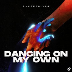 Cover Pulsedriver - Dancing On My Own