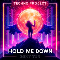 Cover Techno Project & Geny Tur - Hold Me Down