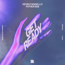 Cover Kevin D'Angello & Father 808 - Get Ready