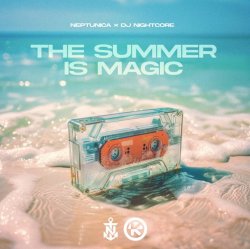 Cover Neptunica & DJ Nightcore - The Summer Is Magic