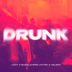Cover LIZOT & Basslovers United & Heleen - Drunk