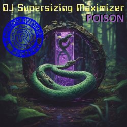 Cover DJ Supersizing Maximizer - Poison (Techno Revivers Project cover)