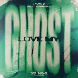 Cover Level 8 & Grainne - Love My Ghost