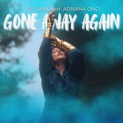 Cover Dj Sava & Adriana Onci - Gone Away Again