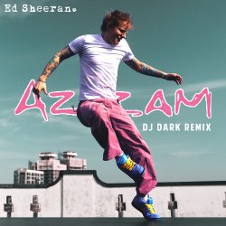 Cover Ed Sheeran - Azizam (Dj Dark Remix)