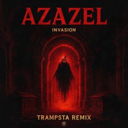 Cover Invasion - Azazel (Trampsta Remix)