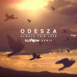 Cover Odesza - Always This Late