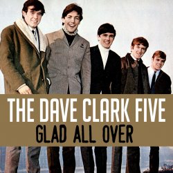 Cover The Dave Clark Five - Glad All Over