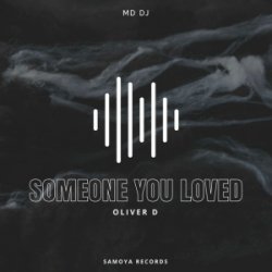 Cover MD Dj & Oliver D - Someone You Loved