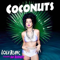 Cover Lola Blanc feat. Dai Burger - Coconuts