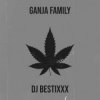 Cover Dj Bestixxx - Ganja Family Dj Bestixxx - Ganja Family