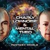 Charly Lownoise & Mental Theo - Fantasy World (Etienne Overdijk Remix)