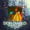 Cover Don Diablo feat. Paije - People Say Don Diablo feat. Paije - People Say