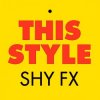 Cover Shy FX - This style Shy FX - This style