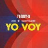 Cover Zion & Daddy Yankee & TEDDY-O - Yo Voy (Remix) Zion & Daddy Yankee & TEDDY-O - Yo Voy (Remix)