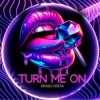 Cover Diogo Costa - Turn Me On Diogo Costa - Turn Me On