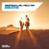 Cover Wavetraxx & HKL & NELLY TGM - Breathe Wavetraxx & HKL & NELLY TGM - Breathe