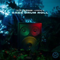 Cover Tiscore & DJ Gollum & Legend B - Bass Drum Roll