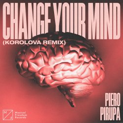 Cover Piero Pirupa - Change Your Mind (Korolova Remix)