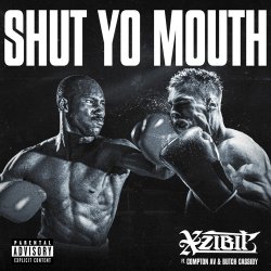 Cover Xzibit feat. Compton Av & Butch Cassidy - Shut Yo Mouth
