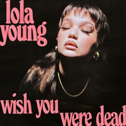 Cover Lola Young - Wish You Were Dead
