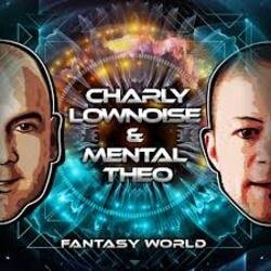 Cover Charly Lownoise & Mental Theo - Fantasy World (Dream Mix)