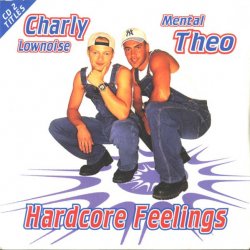 Cover Charly Lownoise & Mental Theo - Hardcore Feelings (Mars-L & Frank-E Remix)
