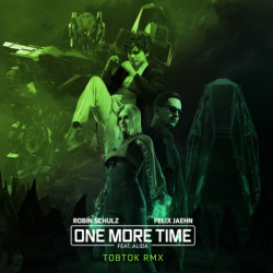 Cover Robin Schulz & Felix Jaehn feat. Alida - One More Time (Tobtok Remix)